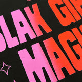 Blak girl magic tee black 2.0