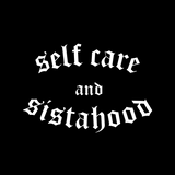 Selfcare & sistahood poster