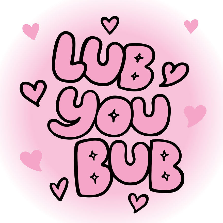 White & pink gradient background with Lub You Bub graphic