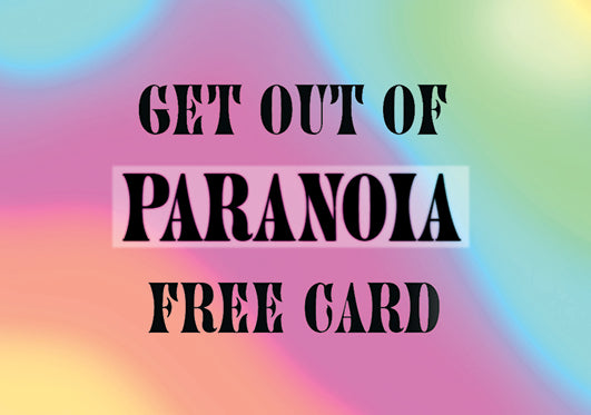 Get out of paranoia card