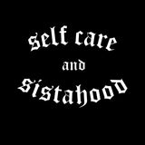 Selfcare and sistahood print